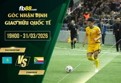 fb88-soi kèo Kazakhstan vs Comoros