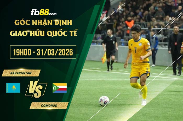 fb88-soi kèo Kazakhstan vs Comoros