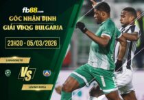 fb88-soi kèo Ludogorets vs Levski Sofia