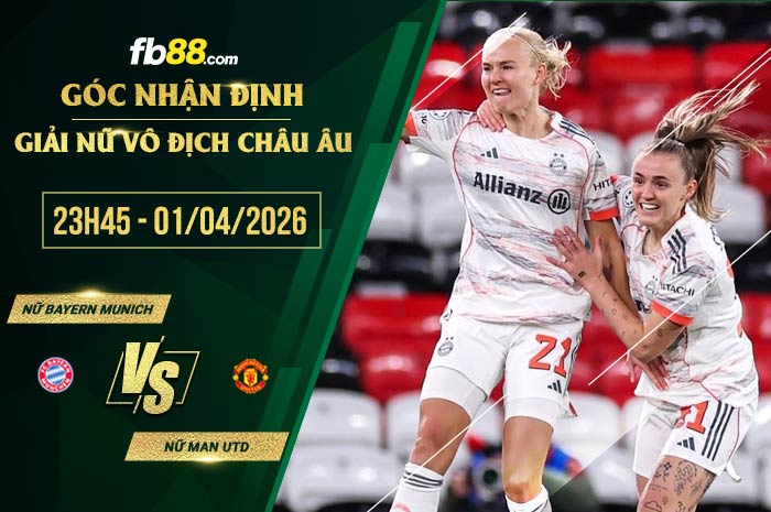 fb88-soi kèo Nữ Bayern Munich vs Nữ Man Utd