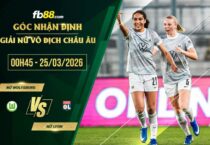 fb88-soi kèo Nữ Wolfsburg vs Nữ Lyon