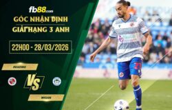 fb88-soi kèo Reading vs Wigan