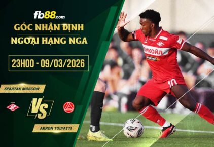 fb88-soi kèo Spartak Moscow vs Akron Tolyatti