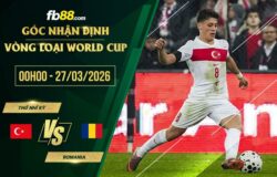 fb88-soi kèo Thổ Nhĩ Kỳ vs Romania