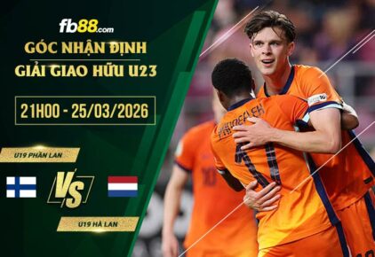 fb88-soi kèo U19 Phần Lan vs U19 Hà Lan
