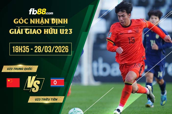 fb88-soi kèo U23 Trung Quốc vs U23 Triều Tiên