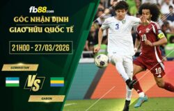 fb88-soi kèo Uzbekistan vs Gabon