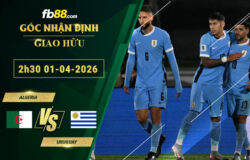 fb88-soi-keo-tran-dau-Algeria-vs-Uruguay-01-04-2026