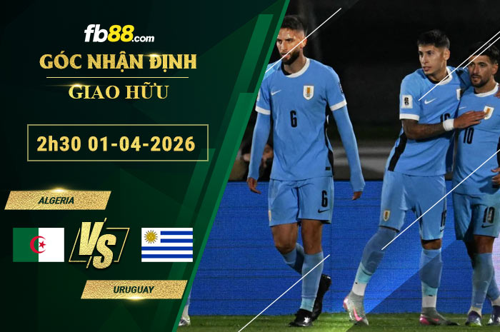 fb88-soi-keo-tran-dau-Algeria-vs-Uruguay-01-04-2026