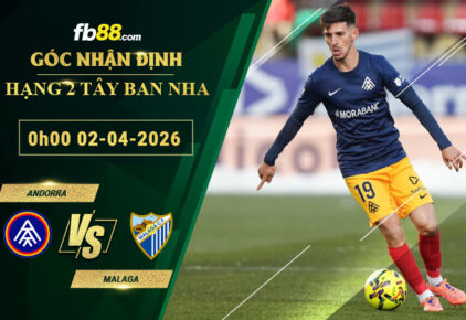 fb88-soi-keo-tran-dau-Andorra-vs-Malaga-02-04-2026