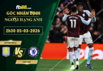 fb88-soi-keo-tran-dau-Aston-Villa-vs-Chelsea-05-03-2026