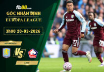 fb88-soi-keo-tran-dau-Aston-Villa-vs-Lille-20-03-2026