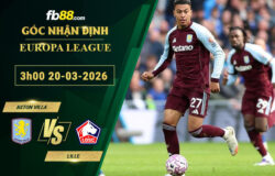 fb88-soi-keo-tran-dau-Aston-Villa-vs-Lille-20-03-2026