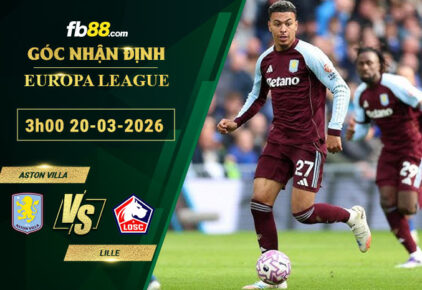 fb88-soi-keo-tran-dau-Aston-Villa-vs-Lille-20-03-2026