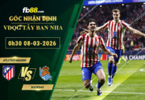 fb88-soi-keo-tran-dau-Atletico-Madrid-vs-Sociedad-08-03-2026