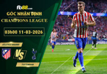 fb88-soi-keo-tran-dau-Atletico-Madrid-vs-Tottenham-11-03-2026