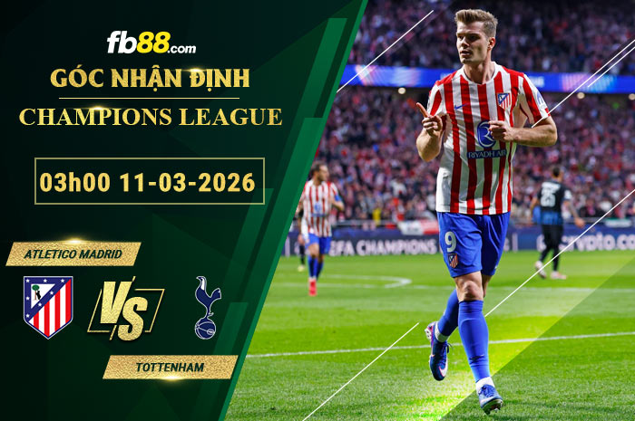 fb88-soi-keo-tran-dau-Atletico-Madrid-vs-Tottenham-11-03-2026
