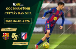 fb88-soi-keo-tran-dau-Barcelona-vs-Atletico-Madrid-04-03-2026