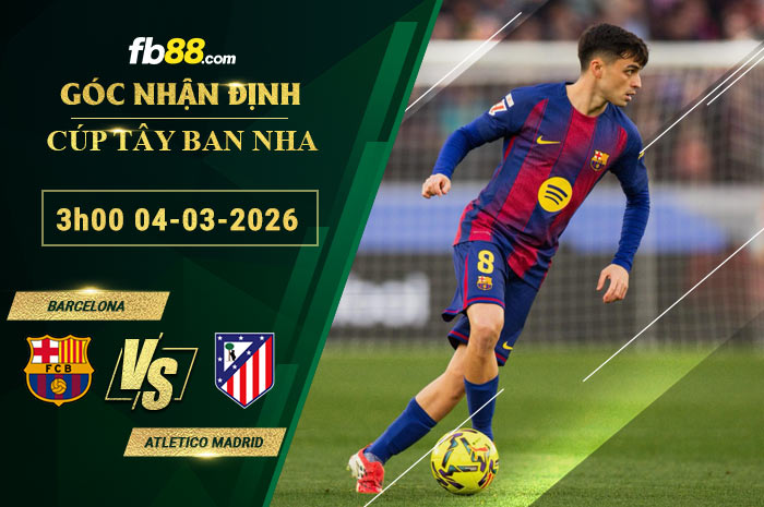 fb88-soi-keo-tran-dau-Barcelona-vs-Atletico-Madrid-04-03-2026