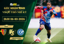 fb88-soi-keo-tran-dau-Basel-vs-Grasshopper-06-03-2026