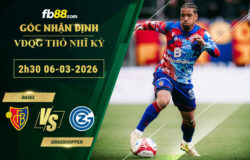 fb88-soi-keo-tran-dau-Basel-vs-Grasshopper-06-03-2026
