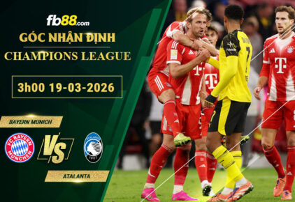 fb88-soi-keo-tran-dau-Bayern-Munich-vs-Atalanta-19-03-2026
