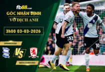 fb88-soi-keo-tran-dau-Birmingham-vs-Middlesbrough-03-03-2026