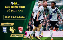 fb88-soi-keo-tran-dau-Birmingham-vs-Middlesbrough-03-03-2026