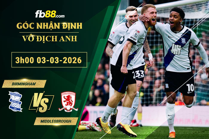 fb88-soi-keo-tran-dau-Birmingham-vs-Middlesbrough-03-03-2026