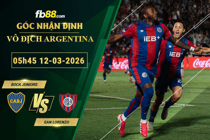 fb88-soi-keo-tran-dau-Boca-Juniors-vs-San-Lorenzo-12-03-2026