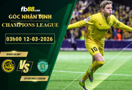 fb88-soi-keo-tran-dau-Bodo-Glimt-vs-Sporting-Lisbon-12-03-2026