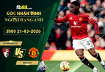 fb88-soi-keo-tran-dau-Bournemouth-vs-Man-Utd-21-03-2026