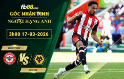 fb88-soi-keo-tran-dau-Brentford-vs-Wolves-17-03-2026