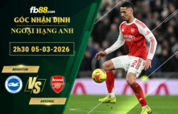 fb88-soi-keo-tran-dau-Brighton-vs-Arsenal-05-03-2026
