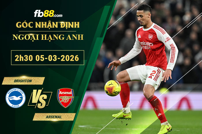 fb88-soi-keo-tran-dau-Brighton-vs-Arsenal-05-03-2026