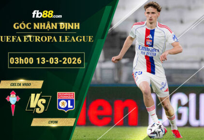 fb88-soi-keo-tran-dau-Celta-Vigo-vs-Lyon-13-03-2026