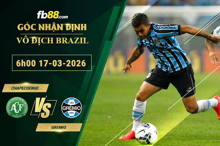 fb88-soi-keo-tran-dau-Chapecoense-vs-Gremio-17-03-2026