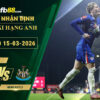fb88-soi-keo-tran-dau-Chelsea-vs-Newcastle-15-03-2026