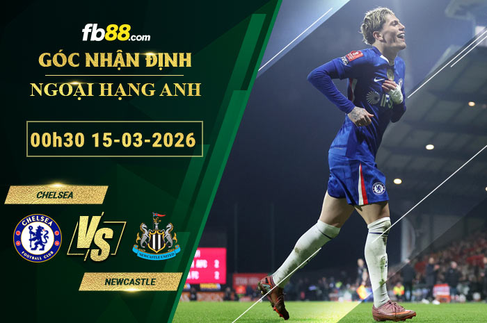 fb88-soi-keo-tran-dau-Chelsea-vs-Newcastle-15-03-2026