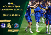 fb88-soi-keo-tran-dau-Chelsea-vs-PSG-18-03-2026