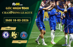 fb88-soi-keo-tran-dau-Chelsea-vs-PSG-18-03-2026