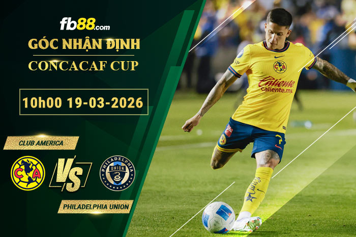 fb88-soi-keo-tran-dau-Club-America-vs-Philadelphia-Union-19-03-2026