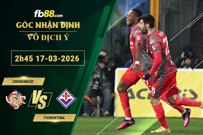 fb88-soi-keo-tran-dau-Cremonese-vs-Fiorentina-17-03-2026