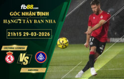 fb88-soi-keo-tran-dau-Cultural-Leonesa-vs-Andorra-29-03-2026