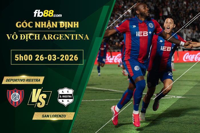 fb88-bang-keo-tran-dau-Deportivo-Riestra-vs-San-Lorenzo-26-03-2026