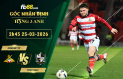 fb88-soi-keo-tran-dau-Doncaster-vs-Port-Vale-25-03-2026