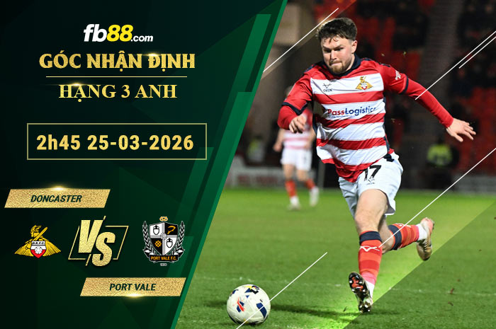 fb88-soi-keo-tran-dau-Doncaster-vs-Port-Vale-25-03-2026