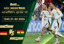 fb88-soi-keo-tran-dau-Duc-vs-Ghana-31-03-2026