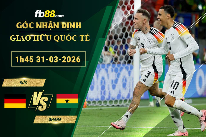 fb88-soi-keo-tran-dau-Duc-vs-Ghana-31-03-2026