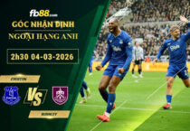 fb88-soi-keo-tran-dau-Everton-vs-Burnley-04-03-2026